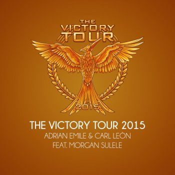 Adrian Emile & Carl León feat. Morgan Sulele The Victory Tour 2015