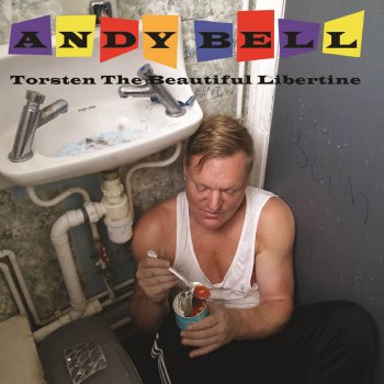 Andy Bell Ooh Baby, You're so Queercore