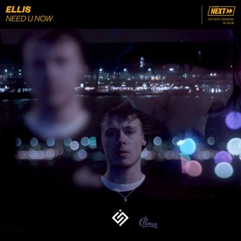 Ellis Need U Now (Extended Mix)