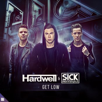 Исполнитель Hardwell feat. Sick Individuals, альбом Get Low