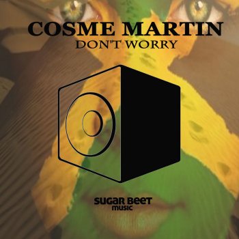 Исполнитель Cosme Martin, альбом Don't Worry