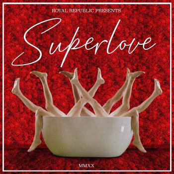 Royal Republic Superlove