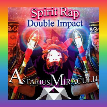 Исполнитель Astarius Miraculii, альбом Spirit Rap Double Impact