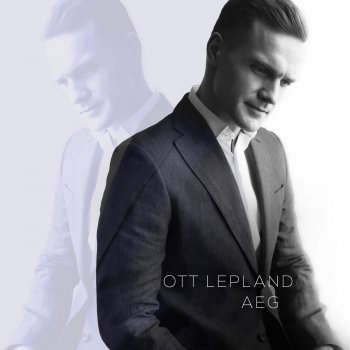 Ott Lepland Aeg