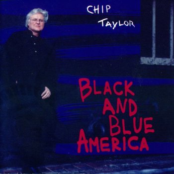 Chip Taylor Blind of the Midnight Hour