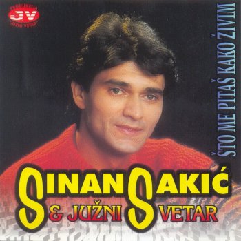 Sinan Sakic Dodjoh da te vidim