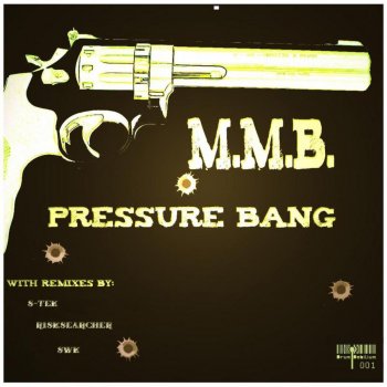 MMB Pressure Bang (SWK Remix)