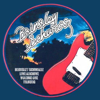 Brinsley Schwarz I'm Ahead If I Can Quit While I'm Behind - Live