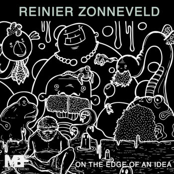 Reinier Zonneveld On the Edge of an Idea - Original Mix