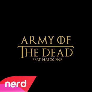 NerdOut feat. Halocene Army of the Dead