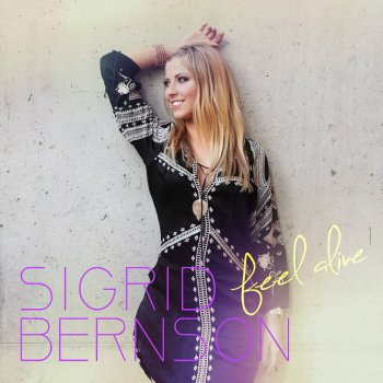 Sigrid Bernson Feel Alive