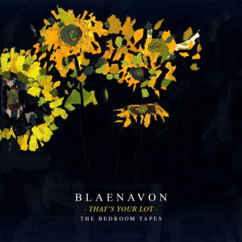 Blaenavon That's Your Lot - The Bedroom Tapes