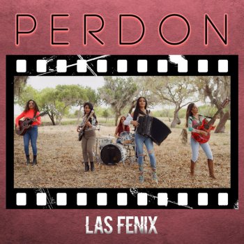 Las Fenix Perdón