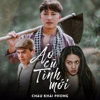 Chau Khai Phong Áo Cũ Tình Mới