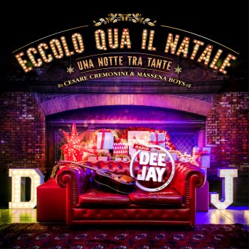 Cesare Cremonini & Massena Boys Eccolo Qua Il Natale - Una Notte Tra Tante (DeeJay)