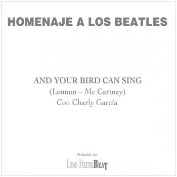 Charly Garcia And your bird can sing