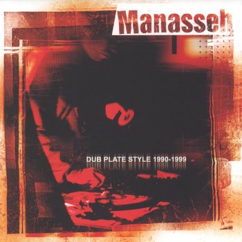 Исполнитель Manasseh, альбом Dub Plate Style 1990-1999