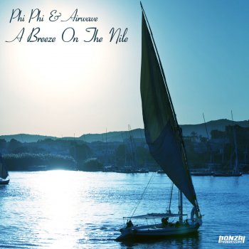 Исполнитель Phi Phi feat. Airwave, альбом A Breeze On The Nile
