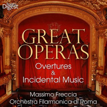 Исполнитель Massimo Freccia feat. Orchestra Filarmonica Di Roma, альбом Great Operas: Overtures & Incidental Music