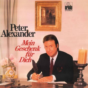 Peter Alexander Schenk ihr ein Lied