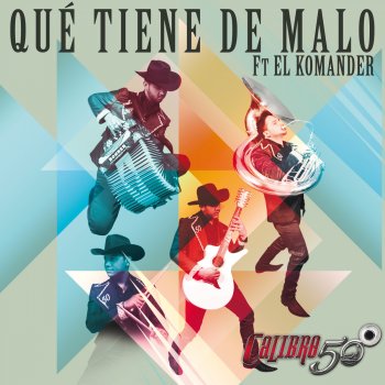 Calibre 50 feat. El Komander Qué Tiene De Malo (Alt Version)