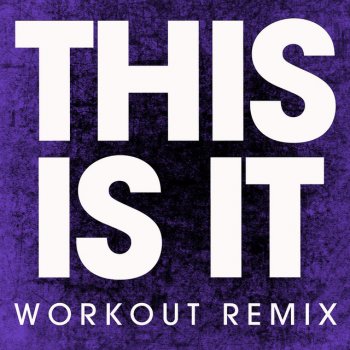 Power Music Workout This Is It - Extended Workout Remix