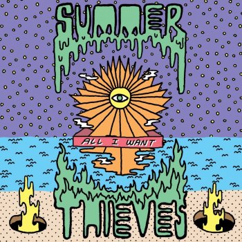 Summer Thieves All I Want