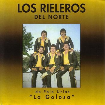 Los Rieleros del Norte El Cuatrero
