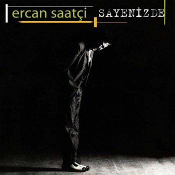 Ercan Saatçi Sayenizde