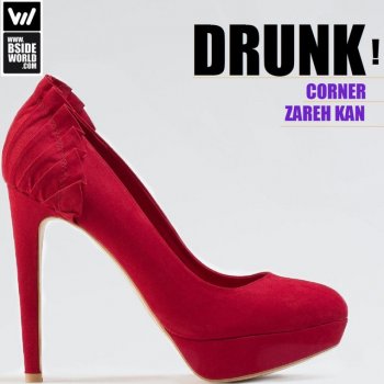 Исполнитель Zareh Kan & Corner, альбом Drunk