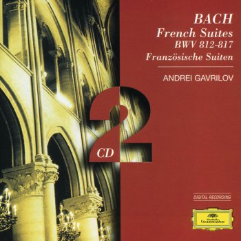 Johann Sebastian Bach feat. Andrei Gavrilov French Suite No.6 in E, BWV 817: 6. Menuet