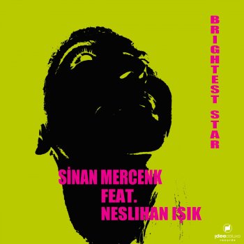 Sinan Mercenk feat. Neslihan Işık Brightest Star (Lounge Mix)