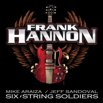 Frank Hannon Six String Soldiers