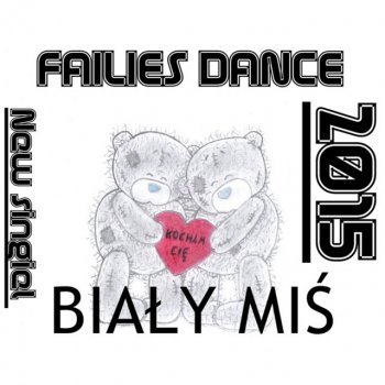 Failies Dance Biały miś - Radio Edit