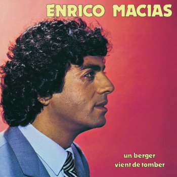 Enrico Macias Un berger vient de tomber