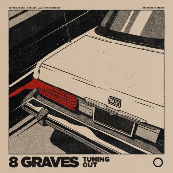 8 Graves Tuning Out