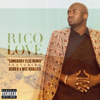 Rico Love feat. Usher & Wiz Khalifa Somebody Else (Remix)