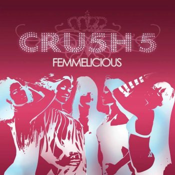 Исполнитель CRu5H 5, альбом Femmelicious