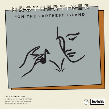 Brothertiger On the Farthest Island