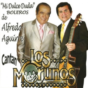 Los Morunos Tu me elegiste