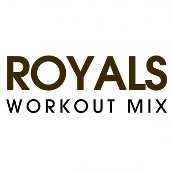 Tara Glow Royals (Workout Remix Radio Edit)