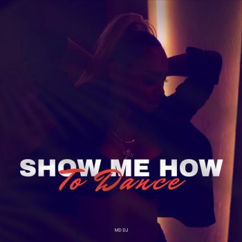 MD DJ Show me how to dance (Extended Mix)