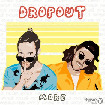 Dropout feat. Ryan Ellis More