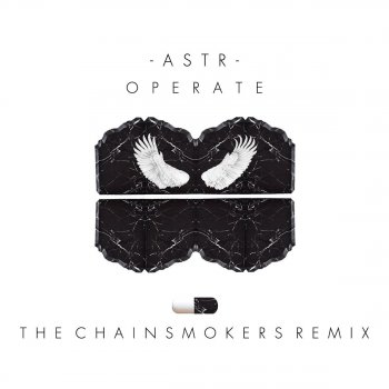 ASTR Operate (Chainsmokers Remix)