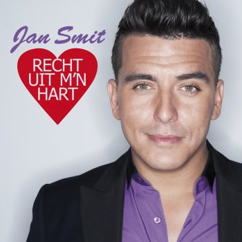 Jan Smit Recht Uit M'n Hart