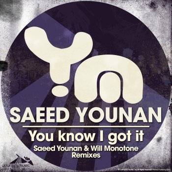 Saeed Younan You Know I Got IT (Beat driven Dub)