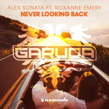 Alex Sonata feat. Roxanne Emery Never Looking Back (Extended Mix)