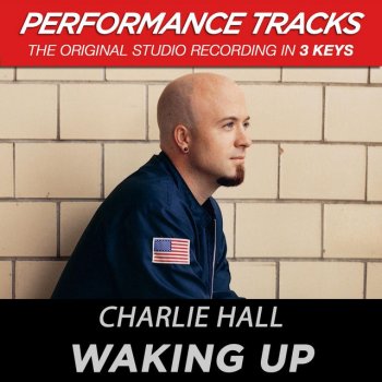 Charlie Hall Waking Up - Performance Track In Key Of Bb