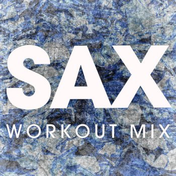 Power Music Workout Sax - Extended Workout Mix