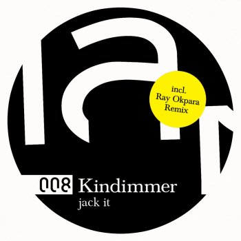 Kindimmer Jack It! (Ray Okparas Dubcid Remix)